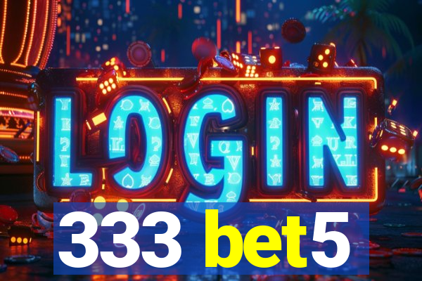 333 bet5